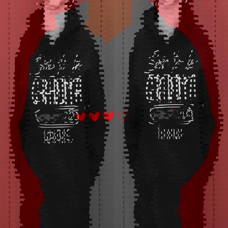 Soon To Be Grandma 2025 Loading Promoted To Grandma 2025 Women Hoodie