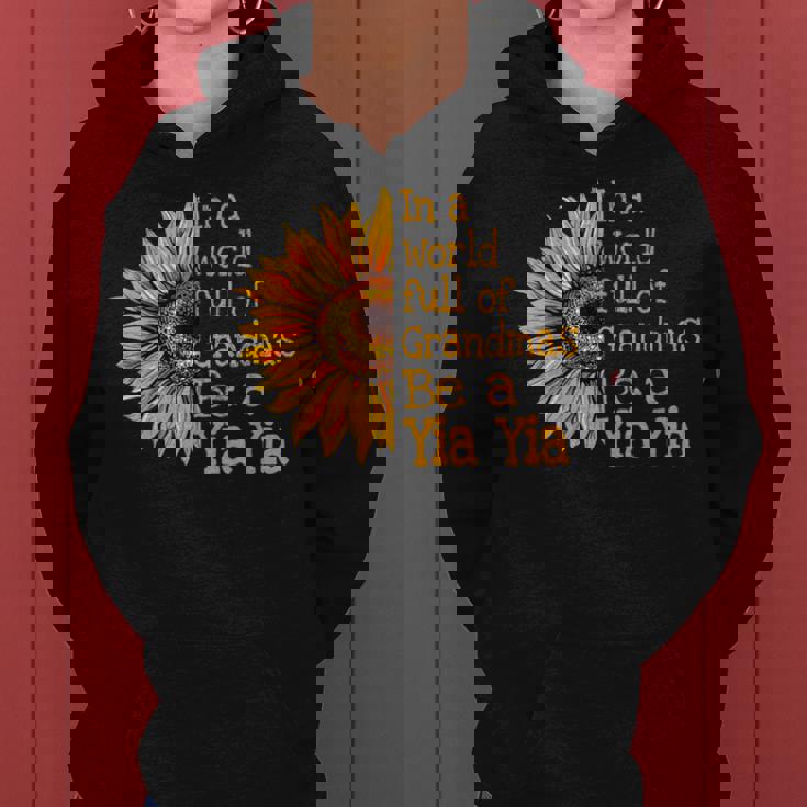 In A World Of Grandmas Be A Yia Yia Greece Greek Grandma Women Hoodie In A World Of Grandmas Be A Yia Yia Greece Greek Grandma Women Hoodie