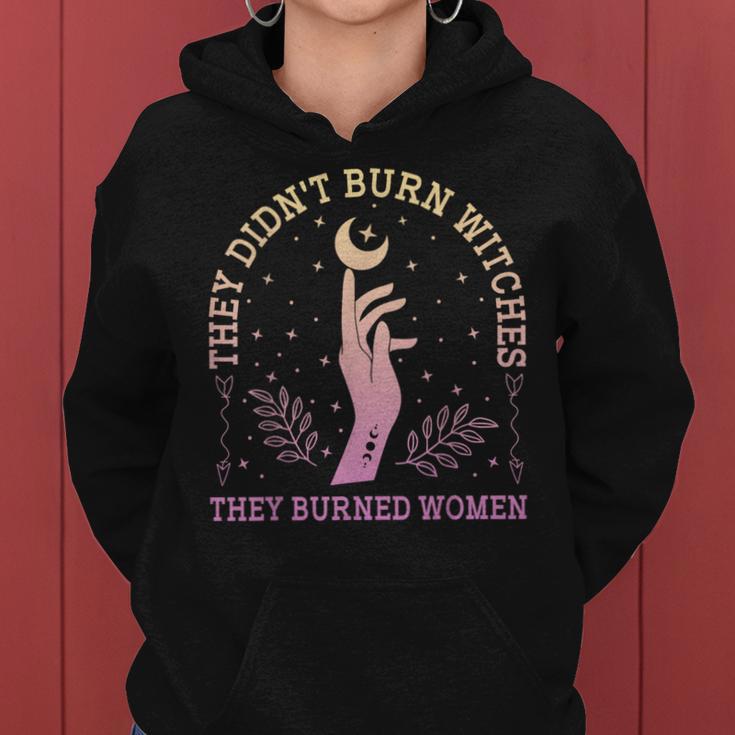 They Didn't Burn Witches They Feminist Burned Witchy Kapuzenpullover für Damen