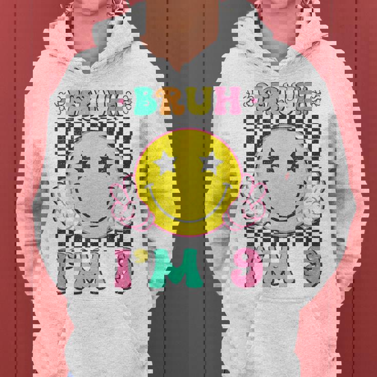 Bruh I'm 9 Groovy 9Th Birthday 9 Years Old Girls Boys Women Hoodie