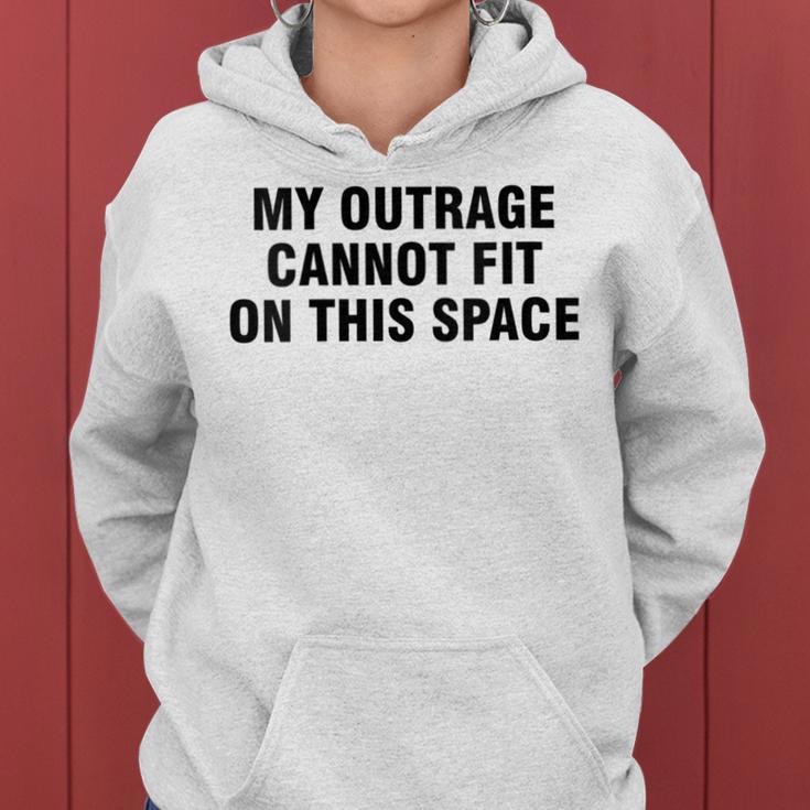 My Outrage Cannot Fit On This Space Women's Hoodie - Monsterry