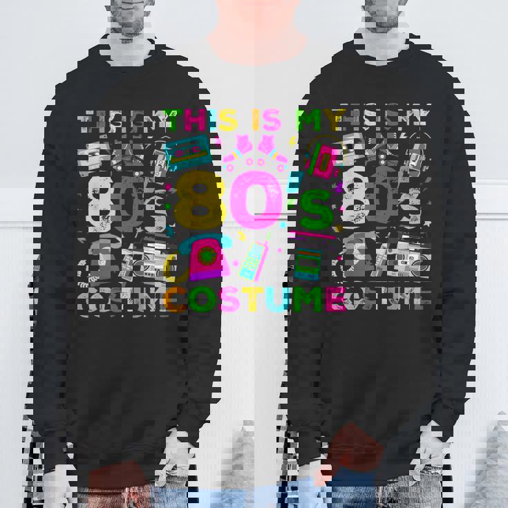 This Is My 80S Costume 80'S Style Eighties Retro Party Sweatshirt Gifts for Old Men