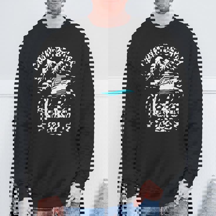 Alaska Cruise 2025 Family Summer Vacation Travel Matching Sweatshirt Gifts for Old Men