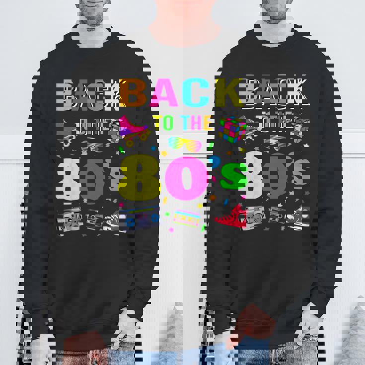 Back To 80'S 1980S Vintage Retro Eighties Costume Party Sweatshirt Gifts for Old Men