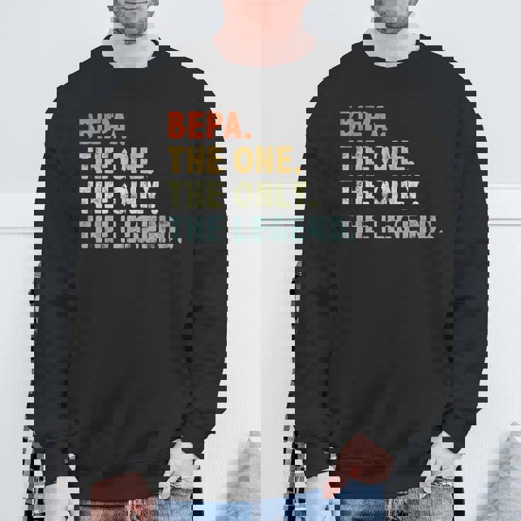 Bepa The One Only Legend Fathers Day For Grandpa Bepa Sweatshirt Gifts for Old Men