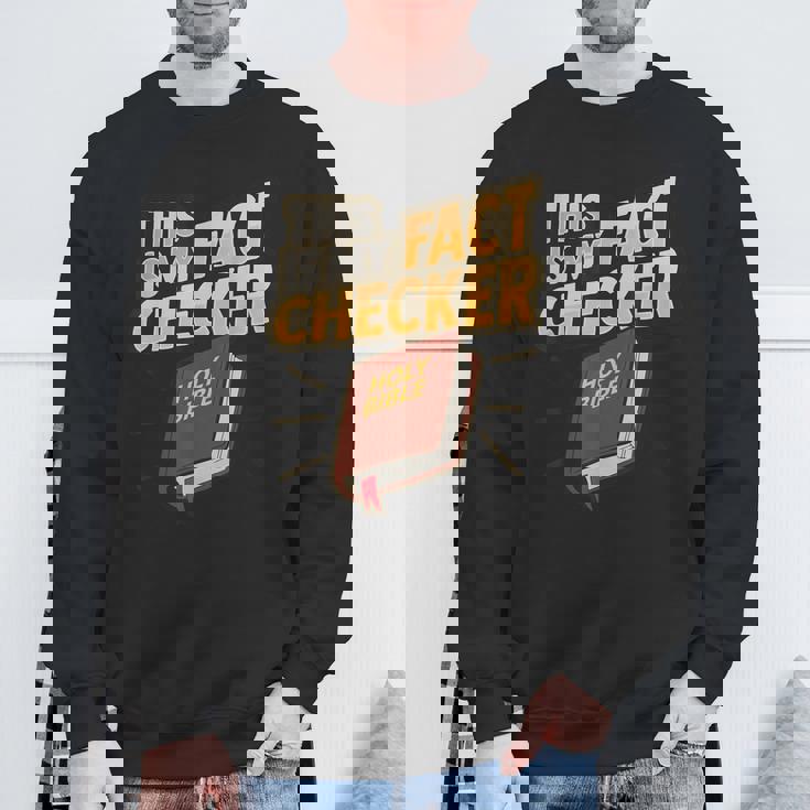 Biblicial Bible Fact Checker For a Bible Student Sweatshirt Gifts for Old Men
