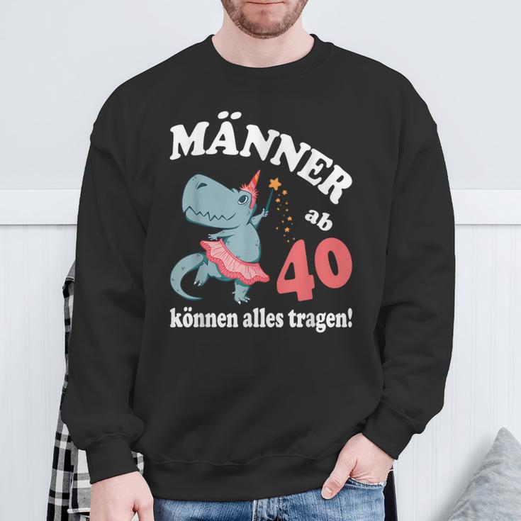 Birthday Saying From 40 Can Wear Everything Sweatshirt Geschenke für alte Männer