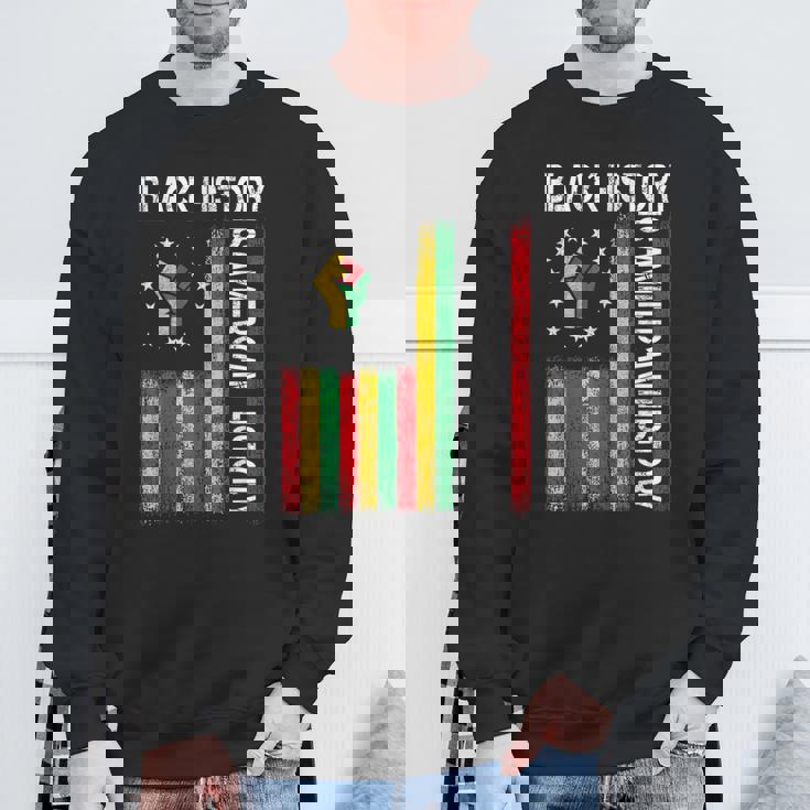 Black History Is American History Afro African American Flag Sweatshirt Gifts for Old Men