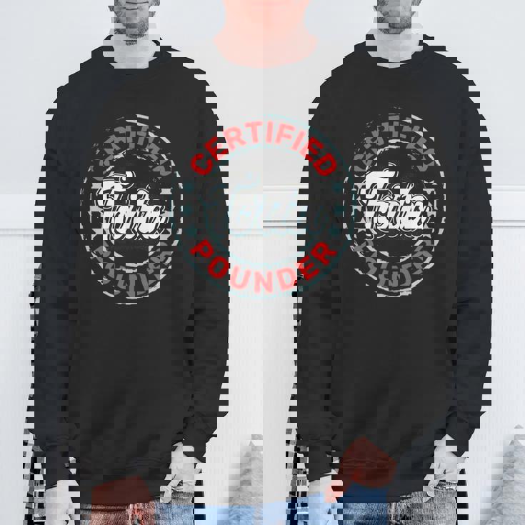 Certified Torta Pounder Foodie Sweatshirt Gifts for Old Men