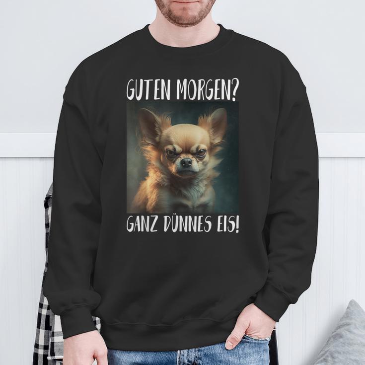 Chihuahua Guten Morgen Ganz Thin Ice Sweatshirt Geschenke für alte Männer