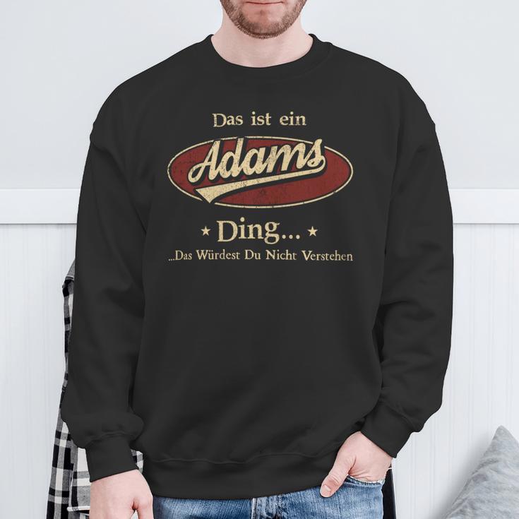 Das Ist Ein Adams Ding Das Würdest Du Nicht Verstehen Adams Name Sweatshirt Geschenke für alte Männer