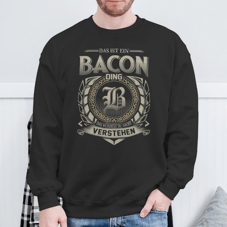 Das Ist Ein Bacon Ding Bacon Name Sweatshirt Geschenke für alte Männer