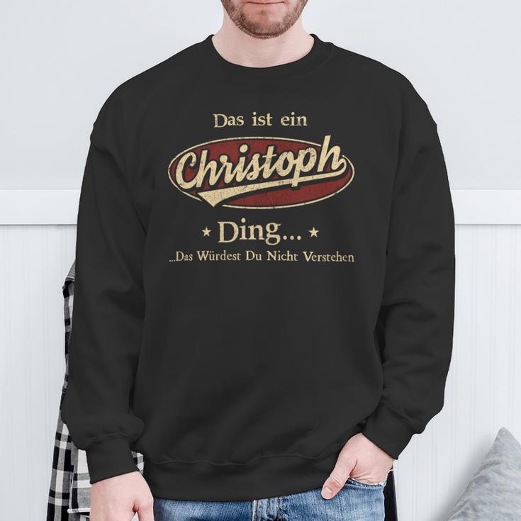 Das Ist Ein Christoph Ding Das Würdest Du Nicht Verstehen Christoph Name Sweatshirt Geschenke für alte Männer