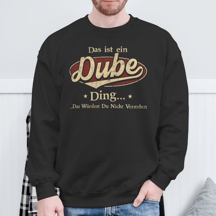 Das Ist Ein Dube Ding Das Würdest Du Nicht Verstehen Dube Name Sweatshirt Geschenke für alte Männer