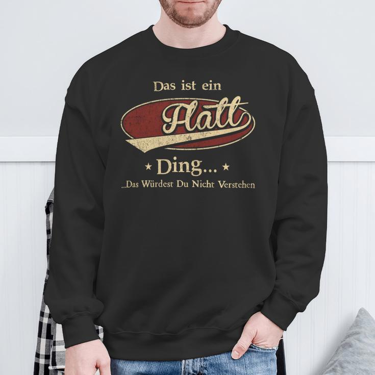 Das Ist Ein Flatt Ding Das Würdest Du Nicht Verstehen Flatt Name Sweatshirt Geschenke für alte Männer