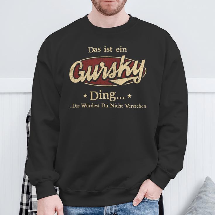 Das Ist Ein Gursky Ding Das Würdest Du Nicht Verstehen Gursky Name Sweatshirt Geschenke für alte Männer