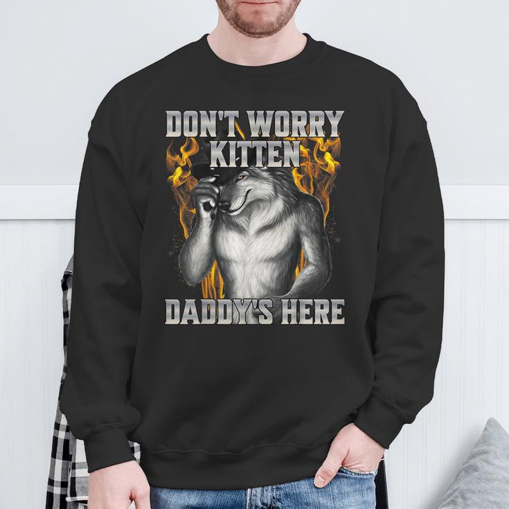 Dont Worry Kitten Daddys Here Sweatshirt Geschenke für alte Männer