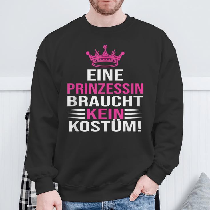 Eine Prinzessin Braucht Kein Kostü Sweatshirt Geschenke für alte Männer