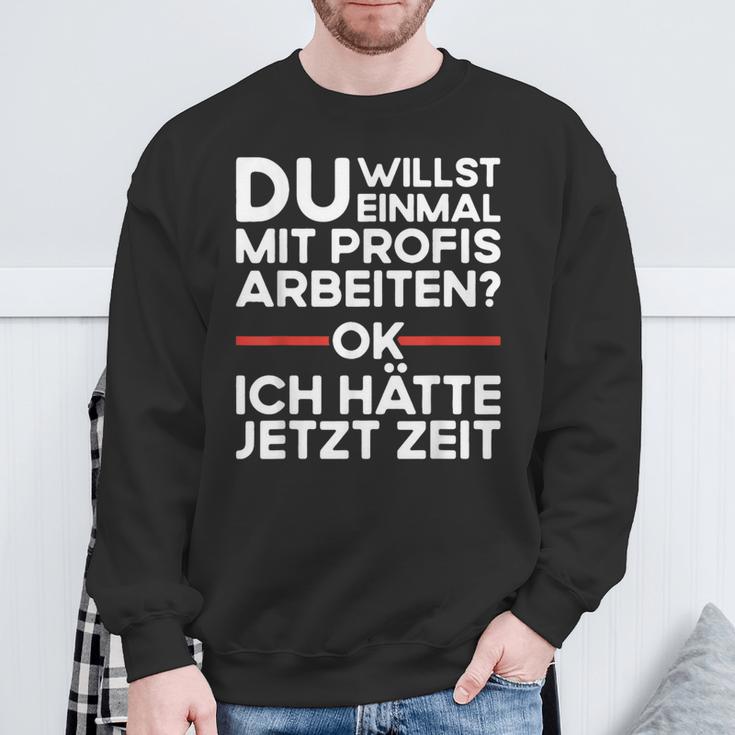 Einmal Mit Profis Arbeiten Baustelle Craftsman Sweatshirt Geschenke für alte Männer