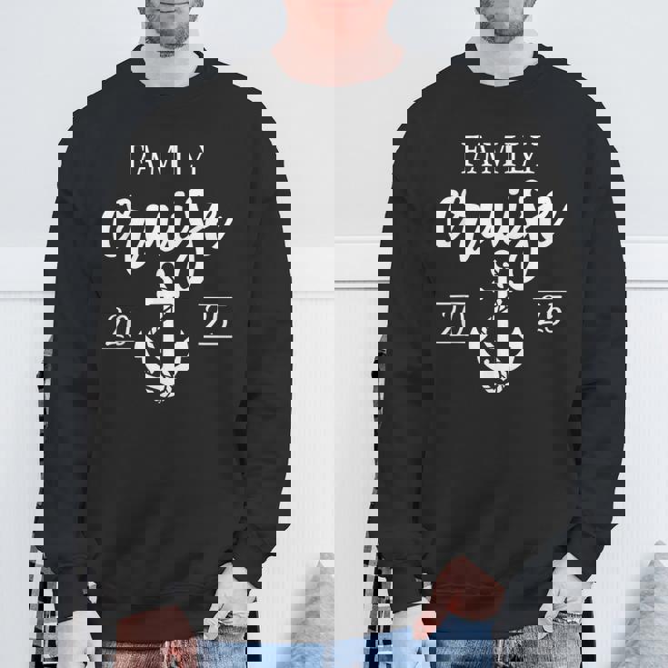 Family Cruise 2025 Family Vacation Matching For Cruise 2025 Sweatshirt Gifts for Old Men