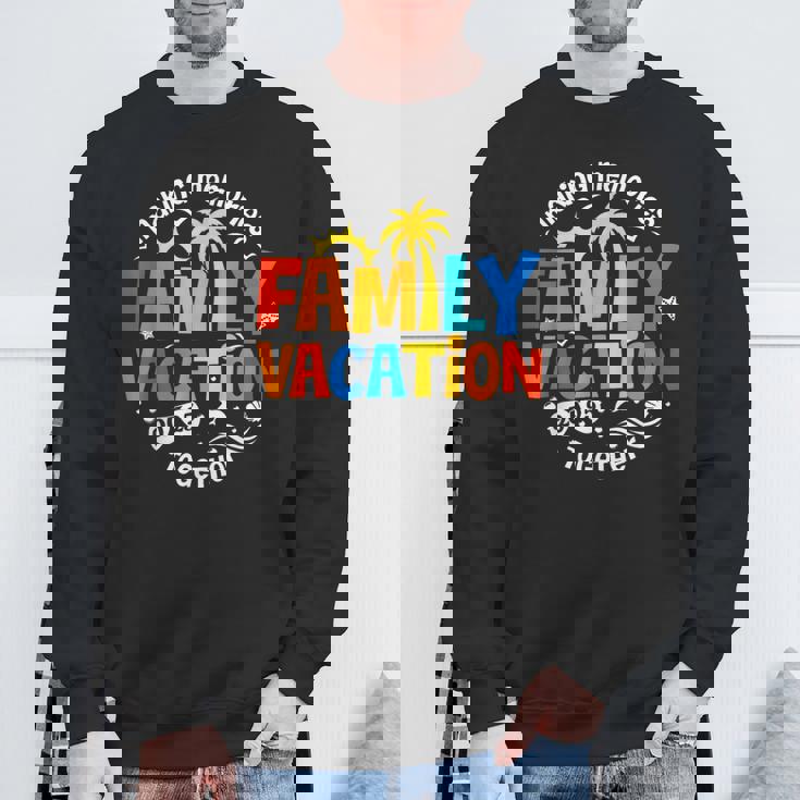 Family Vacation 2025 Making Memories Together Matching Group Sweatshirt Gifts for Old Men
