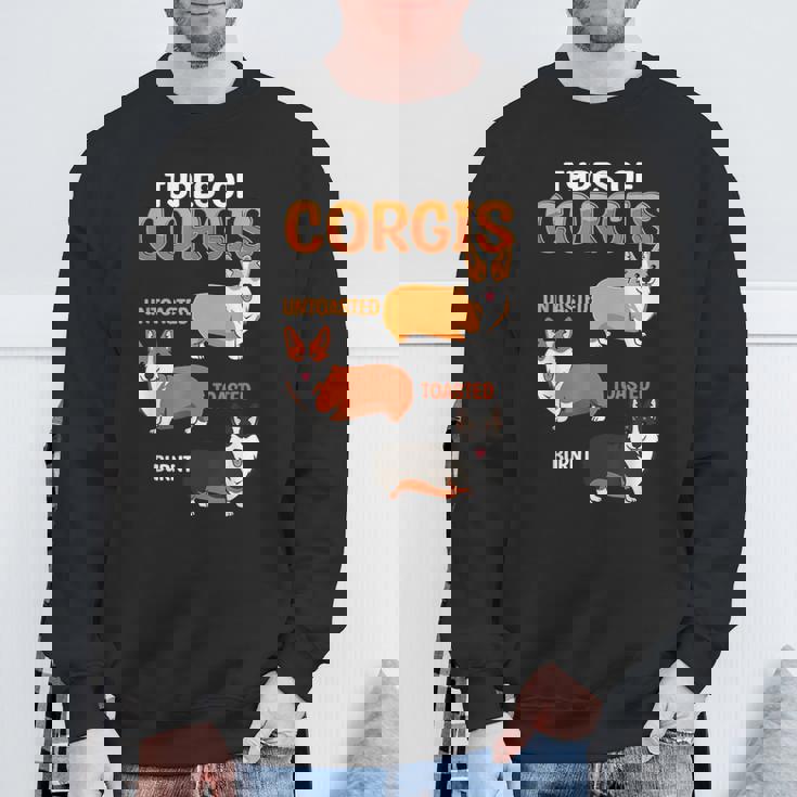 Corgi Types Untoasted Toasted Burnt Cute Puppy Corgis Sweatshirt Gifts for Old Men