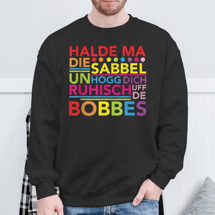 Hessen Dialect Saying Halt Dein Klapp Sweatshirt Geschenke für alte Männer