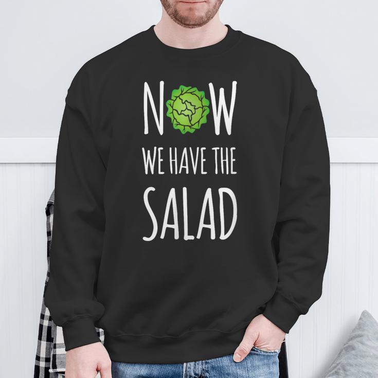 Jetzt Haben Wir Den Salad Sweatshirt Geschenke für alte Männer