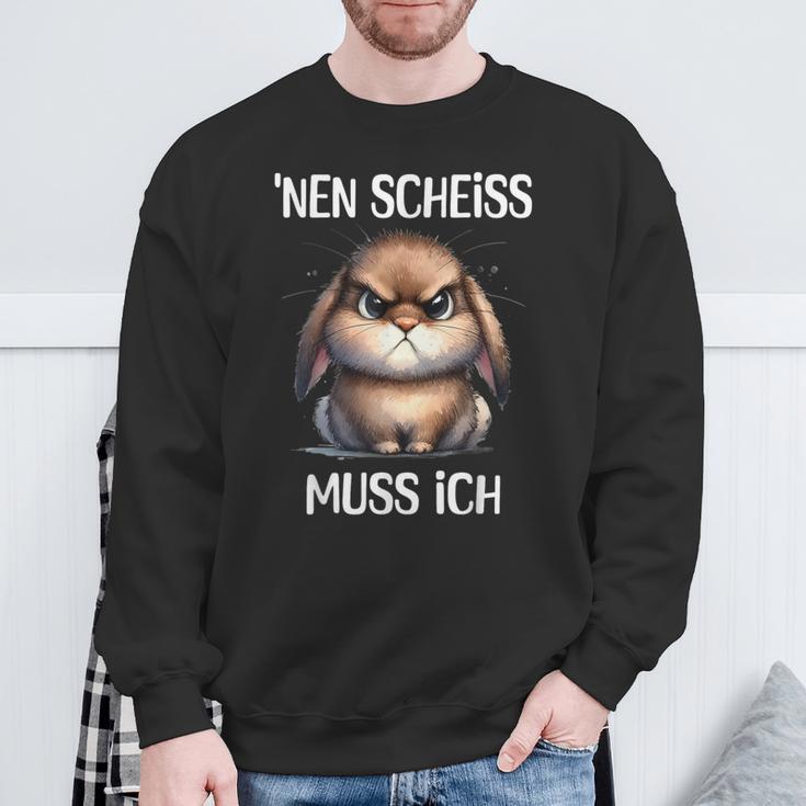 Rabbit With Cheeky Saying 'Nen Scheiss Muss Ich Sweatshirt Geschenke für alte Männer