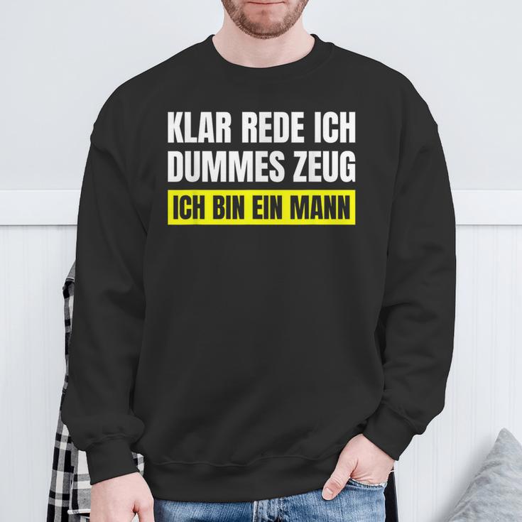 Saying Ironic Stupid Stuff I Am A Man Sweatshirt Geschenke für alte Männer