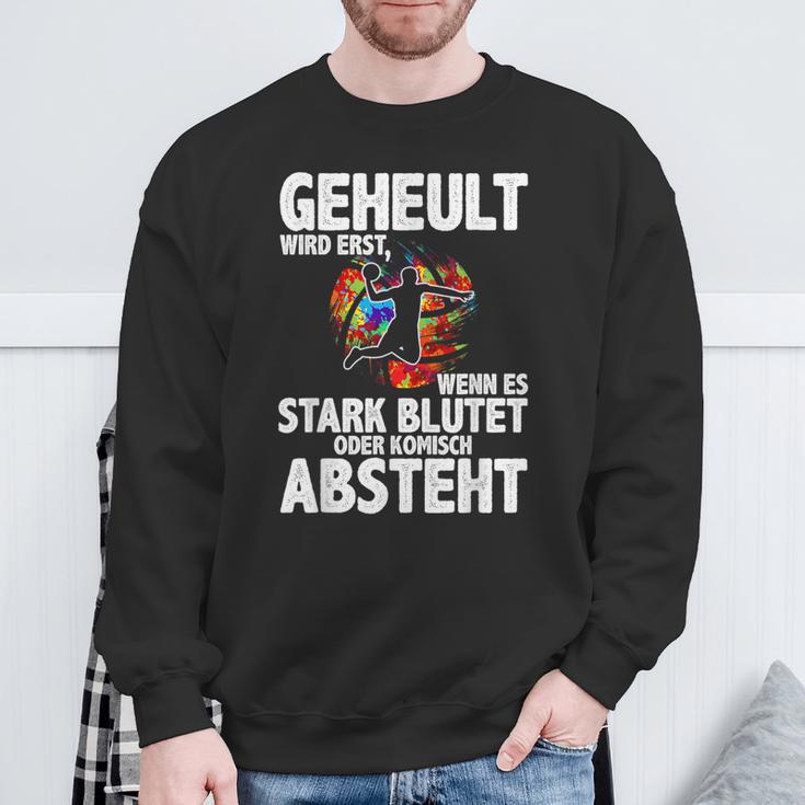 Geheult Erst Wenn Es Stark Blutet Handball Hanballer Sweatshirt Geschenke für alte Männer