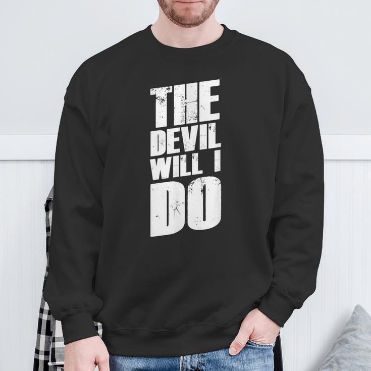 With German Slogans I The Devil Will I Do Sweatshirt Geschenke für alte Männer