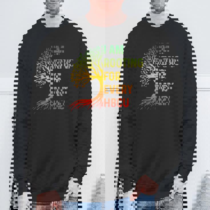 Hbcu Black History Month I'm Rooting For Every Hbcu Educated Sweatshirt Gifts for Old Men
