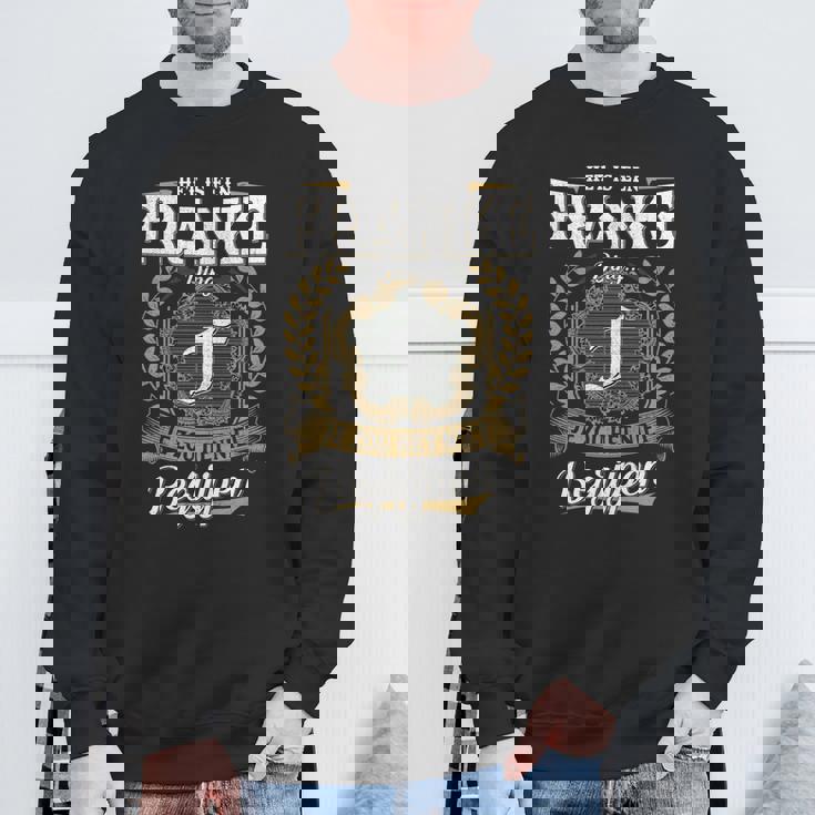 Het Is Een Franke Ding Je Zou Het Niet Begrijpen Franke Naam Sweatshirt Geschenke für alte Männer