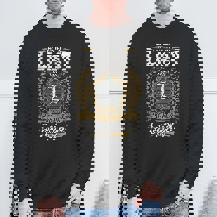 Het Is Een List Ding Je Zou Het Niet Begrijpen List Naam Sweatshirt Geschenke für alte Männer