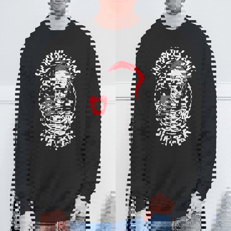 Ho Ho Holy Shit What A Year Christmas Skeleton Sweatshirt Gifts for Old Men