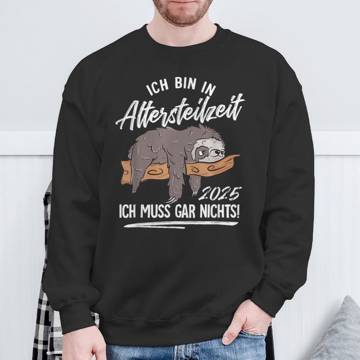 Ich Bin In Altersteilzeit 2025 Sweatshirt Geschenke für alte Männer