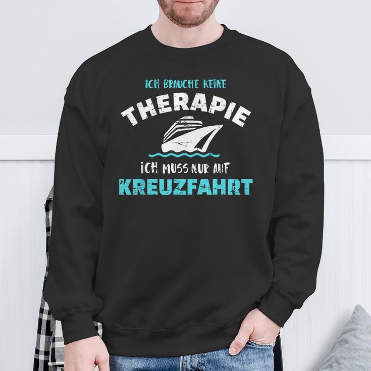 Ich Brauche Keine Therapie Ich Muss Nur Auf Kreuzfahrt Sweatshirt Geschenke für alte Männer