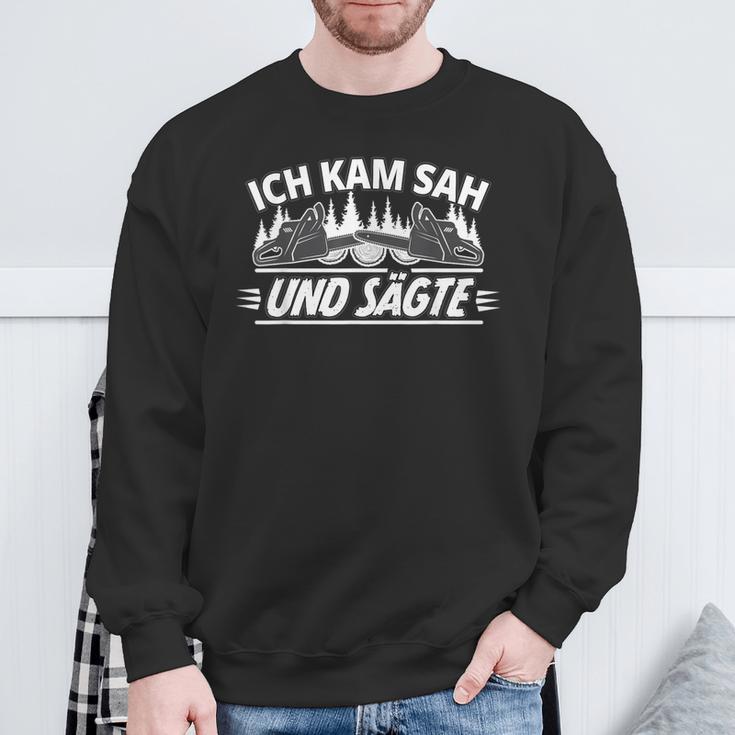 Ich Kam Sah Und Sägte Holzcutter Wood Forestry Worker Sweatshirt Geschenke für alte Männer