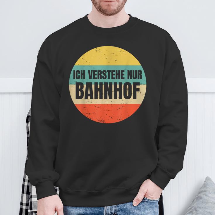 Icherstehe Nur Bahnhof Geschenk Für Eisenbahn Eisenbahner Sweatshirt Geschenke für alte Männer