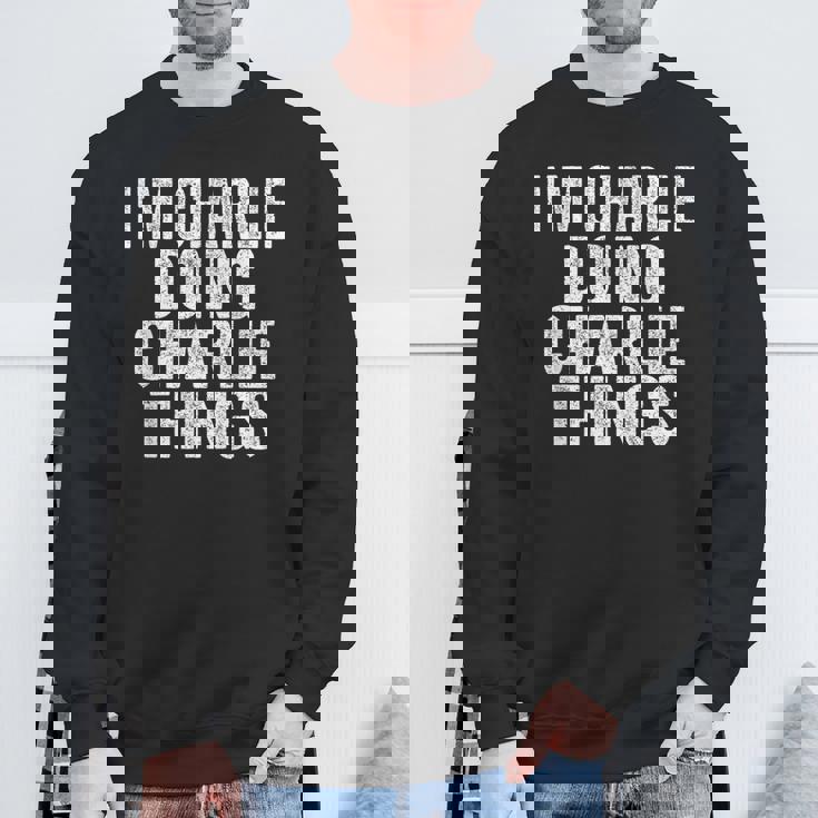 I'm Charlie Doing Charlie Things Saying Christmas Idea Sweatshirt Gifts for Old Men