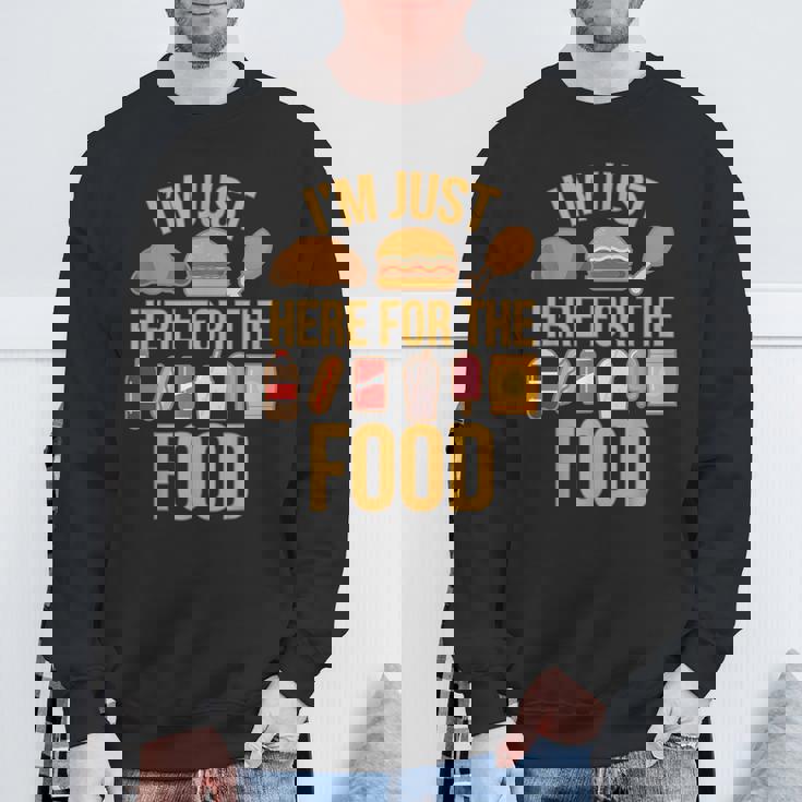 I'm Just Here For The Food Vintage Great For Food Lover Sweatshirt Gifts for Old Men