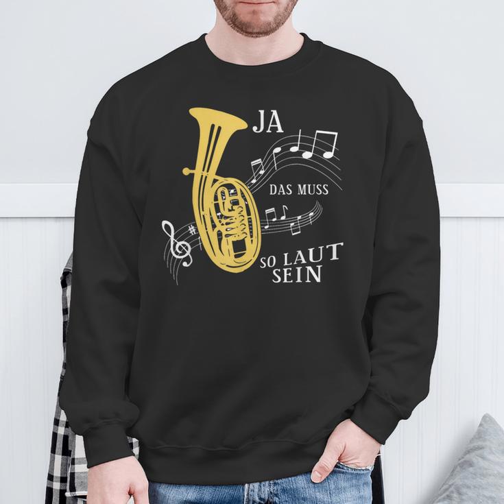 Ja Das Muss So Laut Sein Brass Instrument Tenor Horn Trumpet Sweatshirt Geschenke für alte Männer