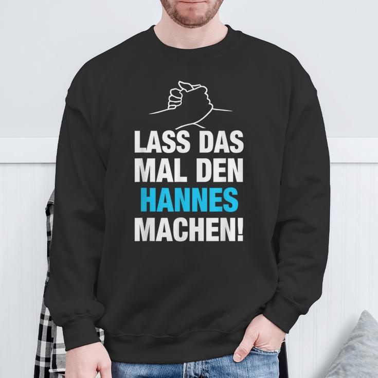 Lass Das Mal Den Hannes Machen First Name Saying Sweatshirt Geschenke für alte Männer