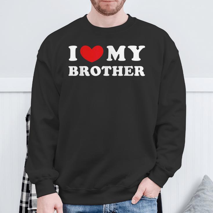 I Love My Brother I Love My Brother Sweatshirt Geschenke für alte Männer