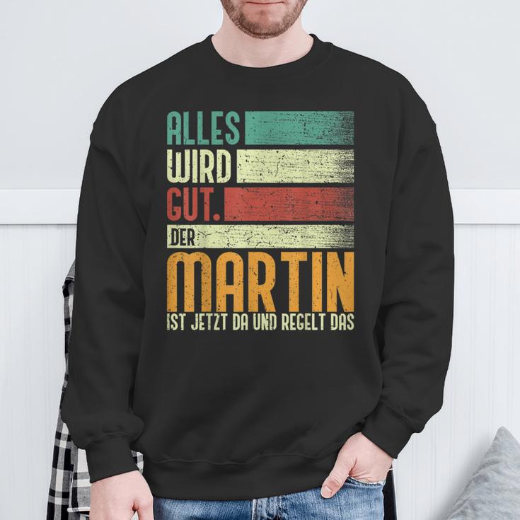 Martin Name Birthday Name Day Alles Wird Gut Sweatshirt Geschenke für alte Männer