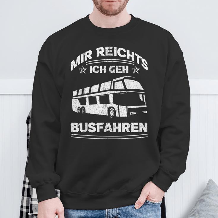 Mir Reichts Ich Geh Busfahrenen Ich Reichts Ich Geh Busfahren Sweatshirt Geschenke für alte Männer