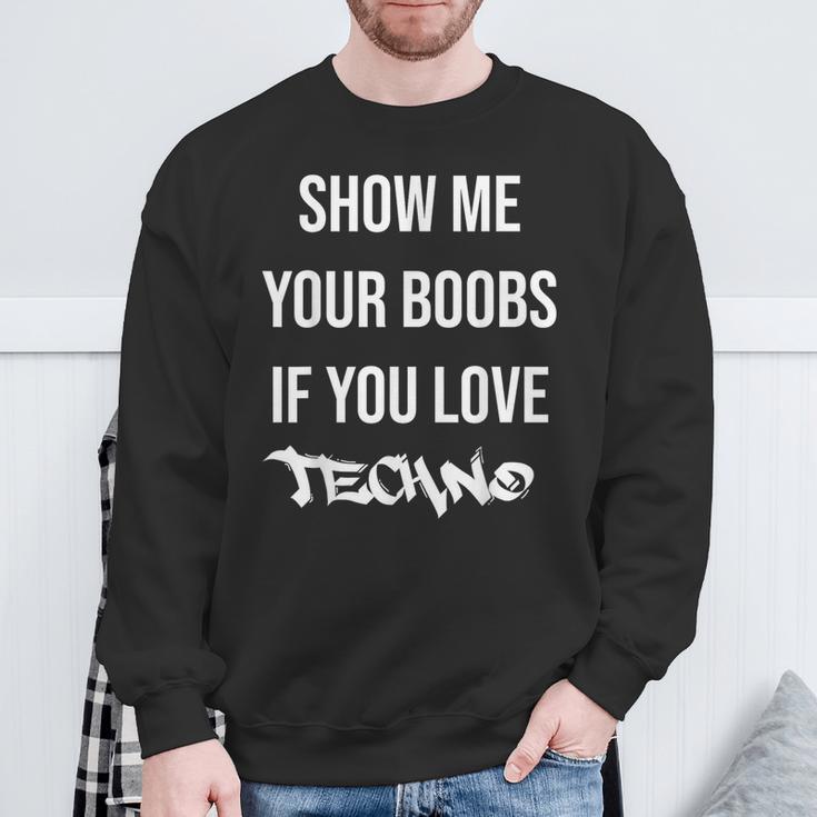 Montrez-Moios Seins Sious Aimez La Techno Drôle Musique Rave Sweater e Cadeaux pour les vieillards
