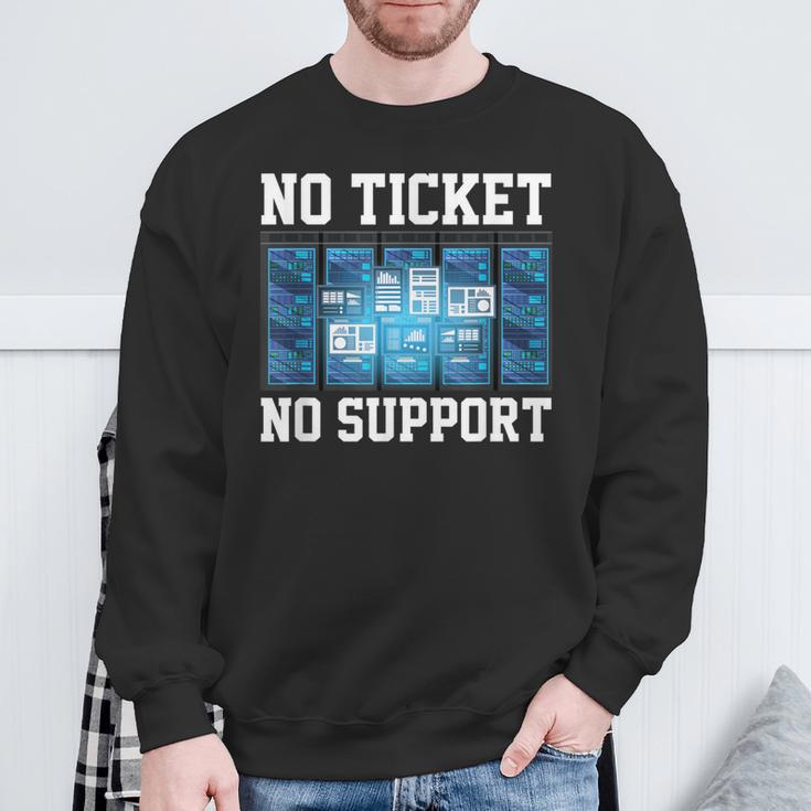 No Ticket No Support Computer Science Work Job Admin Sweatshirt Geschenke für alte Männer