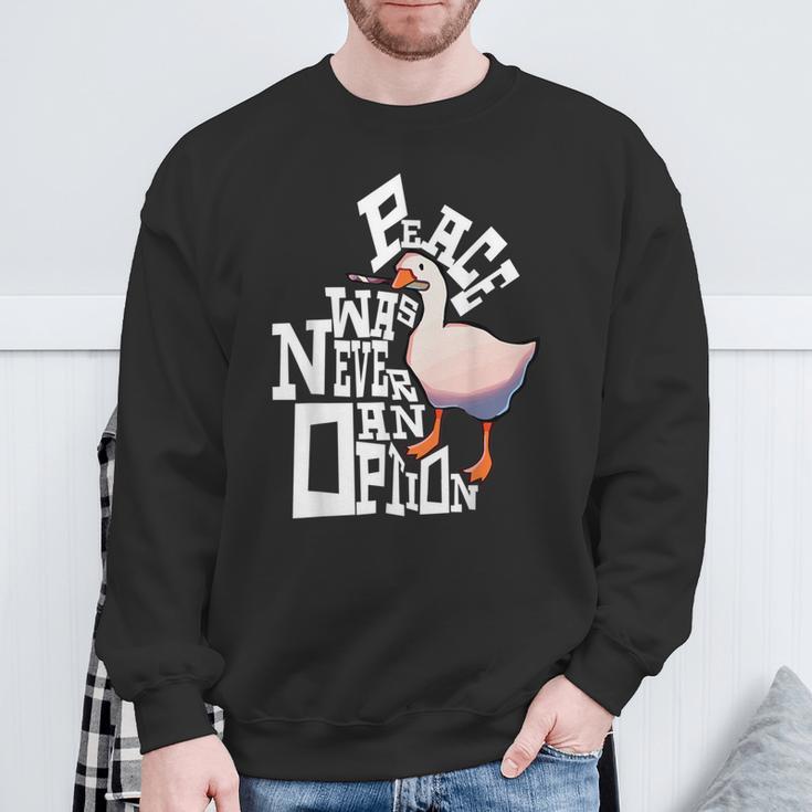 Peace Was Never An Option Goose Sweatshirt Geschenke für alte Männer